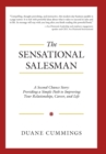 Image for The Sensational Salesman : A Second Chance Story: Providing a Simple Path to Improving Your Relationships, Career, and Life