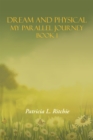 Image for Dream and Physical: My Parallel Journey Book 1