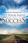 Image for Live Your Potential and Let Your Faith Lead You to Success.