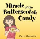 Image for Miracle of the Butterscotch Candy