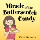 Image for Miracle of the Butterscotch Candy