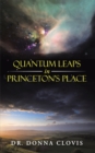 Image for Quantum Leaps in Princeton&#39;S Place