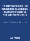 Image for 12-Step Workbook for Recovering Alcoholics, Including Powerful 4Th-Step Worksheets: 2015 Revised Edition