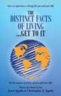 Image for The Distinct Facts of Living ... Get To It