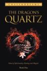 Image for The Dragon&#39;s Quartz : School of spirituality, healing and magick. Book One