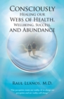 Image for Consciously Healing Our Webs of Health, Wellbeing, Success, and Abundance