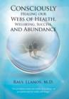 Image for Consciously Healing our Webs of Health, Wellbeing, Success, and Abundance