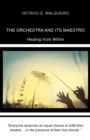 Image for Orchestra and Its Maestro: Healing from Within