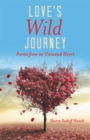 Image for Love&#39;s Wild Journey: Poems from an Untamed Heart