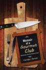 Image for Memoir of a Gourmet Club: Adventures into the World of Food