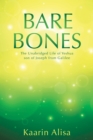 Image for Bare Bones: The Unabridged Life of Yeshua Son of Joseph from Galilee