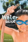Image for Water Hose: An Autobiographical Sketch of Struggle and Hope