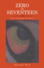 Image for Zero to Seventeen: Life Lessons in Story