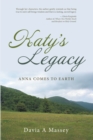 Image for Katy&#39;s Legacy: Anna Comes to Earth