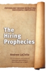 Image for Hiring Prophecies: Psychology Behind Recruiting Successful Employees: a Milewalk Business Book