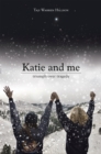 Image for Katie and Me: Triumph over Tragedy