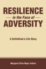 Image for Resilience in the Face of Adversity : A Suffolkian&#39;s Life Story