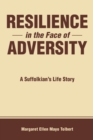 Image for Resilience in the Face of Adversity: A Suffolkian&#39;s Life Story