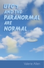 Image for Ufos and the Paranormal Are Normal