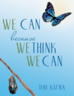 Image for We Can Because We Think We Can