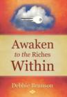 Image for Awaken to the Riches Within
