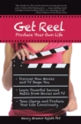Image for Get Reel: Produce Your Own Life