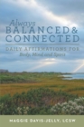 Image for Always Balanced and Connected: Daily Affirmations for Body, Mind and Spirit
