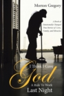 Image for I Think I Gave God A Ride To Work Last Night : A Book of Emotionally Charged True Stories of Love, Family, and Miracles