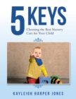 Image for 5 Keys : Choosing the Best Nursery Care for Your Child