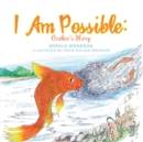 Image for I Am Possible: Oralee&#39;s Story.