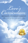 Image for Love&#39;s Curriculum: Messages of Enlightenment   ---- the High Council