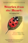 Image for Stories from the Heart: the Ladybug Wish: Experiencing Creation from a Different Way of Perceiving.