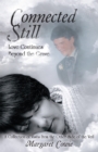 Image for Connected Still ... Love Continues Beyond the Grave: A Collection of Visits from the Other Side of the Veil