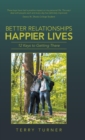 Image for Better Relationships Happier Lives : 12 Keys to Getting There