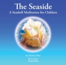 Image for The Seaside : A Seashell Meditation for Children