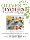 Image for Olives to Lychees: Everyday Mediter-Asian Spa Cuisine Volume 2