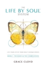 Image for The Life By Soul(TM) System : Book 1 - The Basics &amp; The Combinations