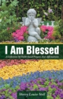 Image for I Am Blessed: A Collection of Faith-Based Prayers and Affirmations