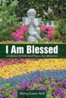 Image for I Am Blessed : A Collection Of Faith-based Prayers And Affirmations
