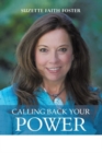 Image for Calling Back Your Power : Your Catalyst for Personal and Spiritual Transformation