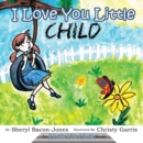 Image for I Love You Little Child