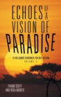 Image for Echoes of a Vision of Paradise Volume 2 : If You Cannot Remember, You Will Return