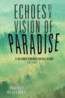 Image for Echoes of a Vision of Paradise Volume 3