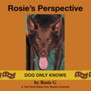 Image for Rosie&#39;s Perspective: Dog Only Knows