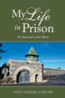 Image for My Life in Prison: An Education of the Heart