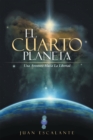 Image for El Cuarto Planeta: Una Aventura Hacia La Libertad