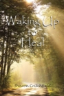 Image for Waking up to Heal