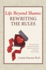 Image for Life Beyond Shame: Rewriting the Rules