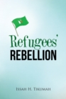 Image for Refugees&#39; Rebellion