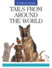 Image for Tails from Around the World: Christene, Pet Communicator, Talks to the Animals.